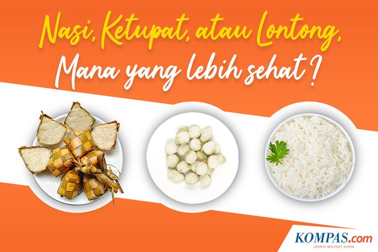 Nasi, Ketupat, atau Lontong, Mana yang lebih sehat?