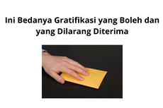 Ini Bedanya Gratifikasi yang Boleh dan yang Dilarang Diterima