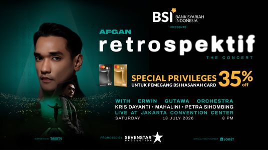 Afgan Retrospektif : The Concert, Dapatkan Promo Hingga 35% Melalui BSI Hasannah Card!
