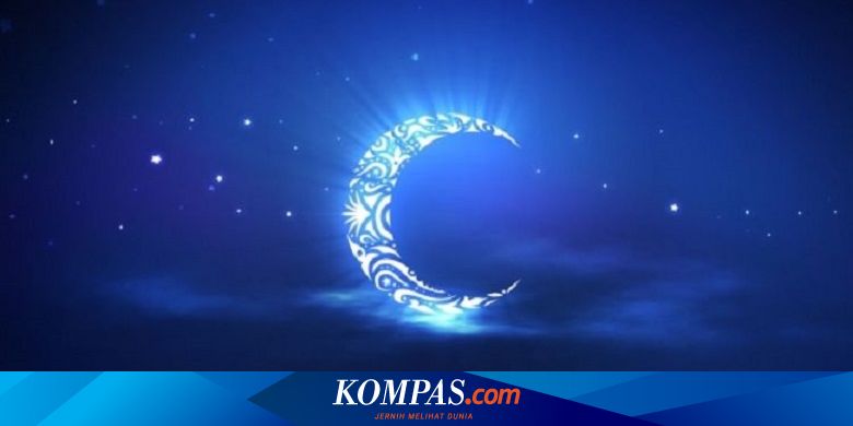 Tanda Tanda Atau Ciri Datangnya Malam Lailatul Qadar Halaman All Kompas Com