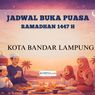 Jadwal Buka Puasa Kota Bandar Lampung Hari Ini, Jumat 20 Februari 2026