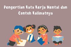 Pengertian Kata Kerja Mental dan Contoh Kalimatnya