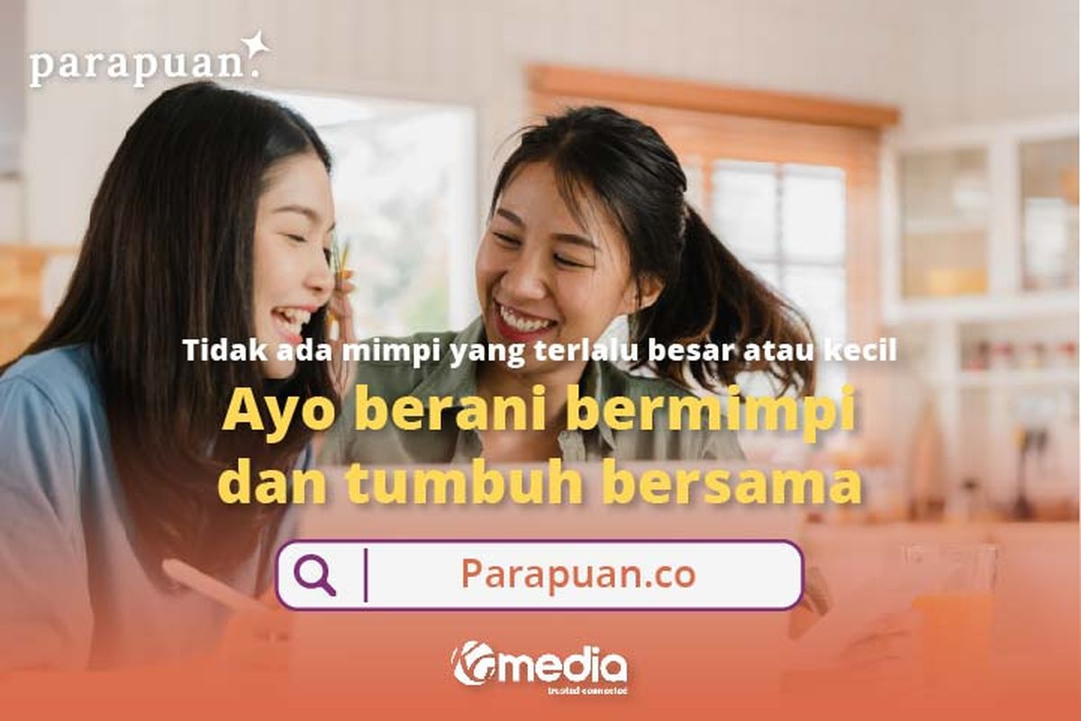 Parapuan mengajak perempuan untuk mengaktualisasi diri dan mewujudkan mimpi.