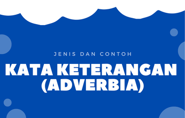 Ilutsrasi jenis kata keterangan (adverbia)