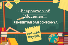Mengenal Preposition of Movement dalam Bahasa Inggris 