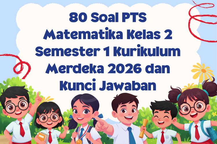 80 Soal PTS Matematika Kelas 2 Semester 1 Kurikulum Merdeka 2026 dan Kunci Jawaban