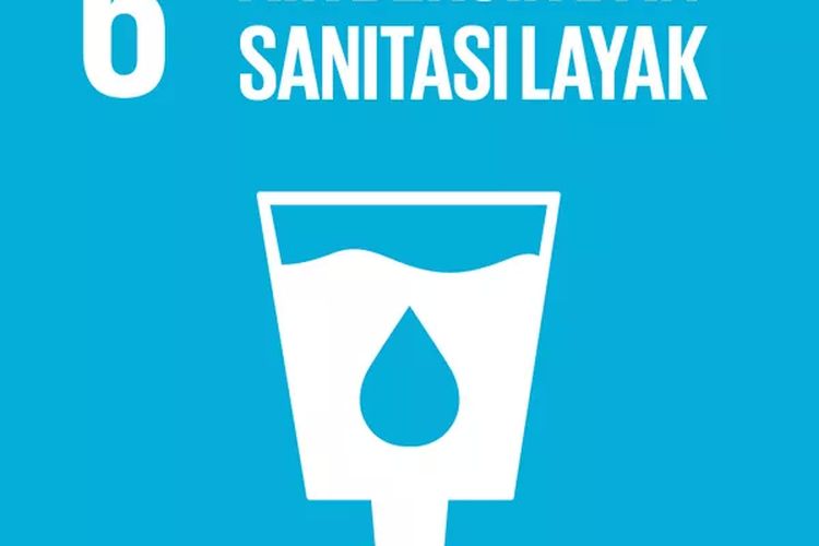 Tujuan nomor 6 SDGs yaitu air bersih dan sanitasi layak atau clean water and sanitation.