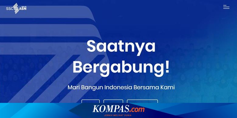 Mau Daftar Asn 2021 Login Sscasn Bkn Go Id Tak Perlu Unggah Ijazah Halaman All Kompas Com