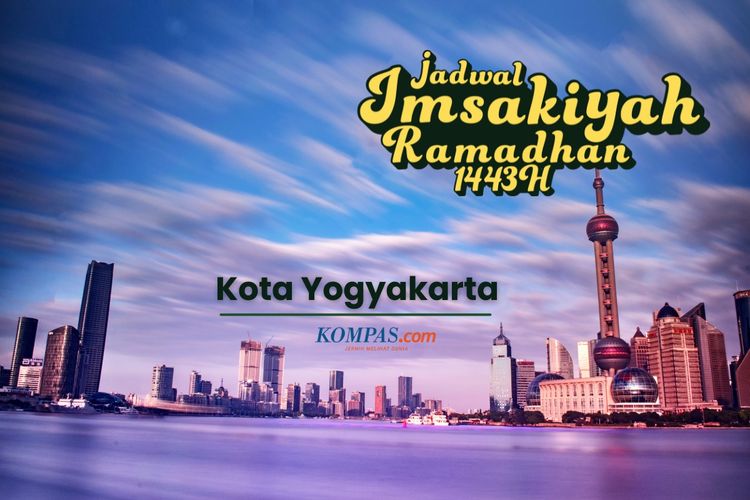 Jadwal imsak untuk wilayah Kota Yogyakarta dan sekitarnya selama Ramadhan 2022.