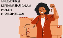 Implementasi Kepemimpinan dalam Praktik Kewirausahaan