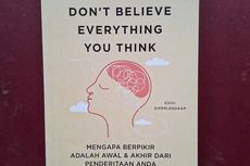 Ketika Pikiran Menjadi Sumber Derita: Review Buku Don't Believe Everything You Think