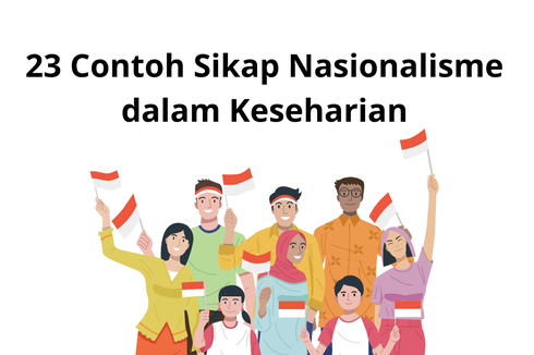 23 Contoh Sikap Nasionalisme dalam Keseharian