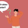 Karir atau Karier, Mana Penulisan yang Tepat?