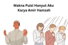 Makna Puisi Hanyut Aku Karya Amir Hamzah