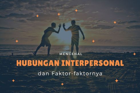 Mengenal Hubungan Interpersonal dan Faktor-faktornya