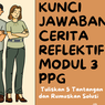 Kunci Jawaban Cerita Reflektif Modul 3 PPG: Tuliskan 5 Tantangan dan Rumuskan Solusi