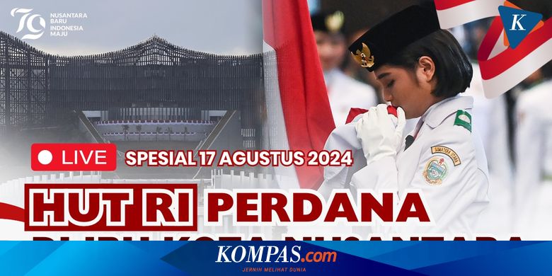 LIVE Upacara HUT Ke-79 RI Perdana di IKN