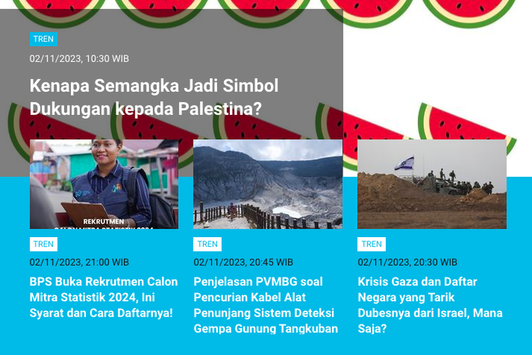 POPULER TREN 3 November 2023: Alasan semangka jadi simbol dukungan Palestina | Daftar kereta ekonomi pakai kursi tegak dan premium | Promo Ancol 1 November-15 Desember 2023