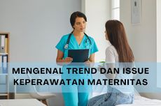 Mengenal Trend dan Issue Keperawatan Maternitas