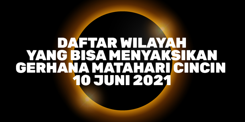 Kapan terjadinya gerhana matahari 2021