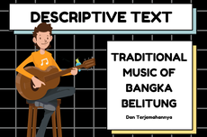 Contoh Descriptive Text Traditional Music of Bangka Belitung dan Terjemahannya