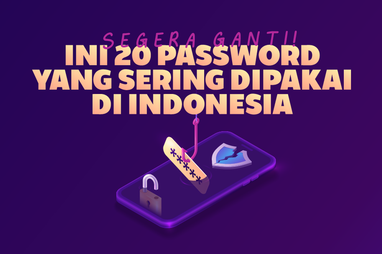 Ini 20 Password yang Sering Dipakai di Indonesia