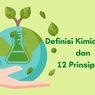 Definisi Kimia Hijau dan 12 Prinsipnya