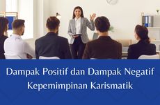 Dampak Positif dan Negatif Kepemimpinan Karismatik