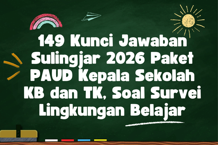 149 Kunci Jawaban Sulingjar 2026 Paket PAUD Kepala Sekolah KB dan TK, Soal Survei Lingkungan Belajar