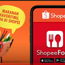 Gojek dan Grab Harap Waspada, ShopeeFood Siap Ekspansi di Indonesia