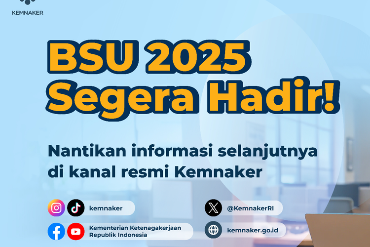 BSU 2025 Belum Cair? Pantau Hasil Validasi di bsu.kemnaker.go.id