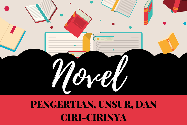 Ilustrasi pengertian novel, unsur-unsur novel, dan ciri-cirinya