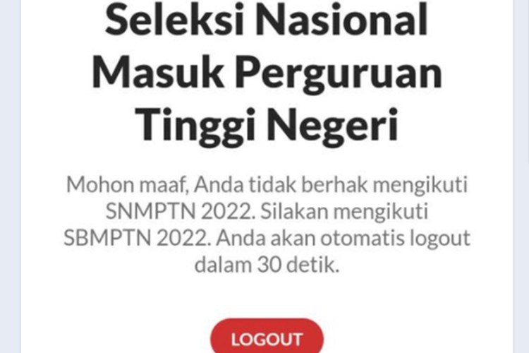 Tangkapan layar bertuliskan Anda Tidak Berhak Mengikuti SNMPTN 2022. Silakan Mengikuti SBMPTN 2022.