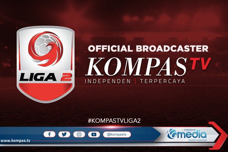 Kompas TV akan siarkan pertandingan Liga 2 2020.