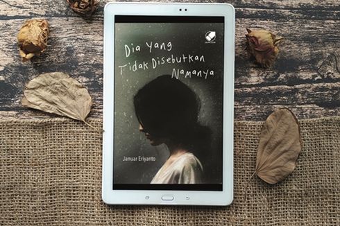 Review Buku Dia yang Tidak Disebutkan Namanya: Sebuah Gambaran Dunia yang Penuh Fanatisme