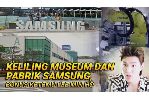 Video: Keliling Museum dan Pabrik Samsung di Korea Ketemu Lee Min Ho