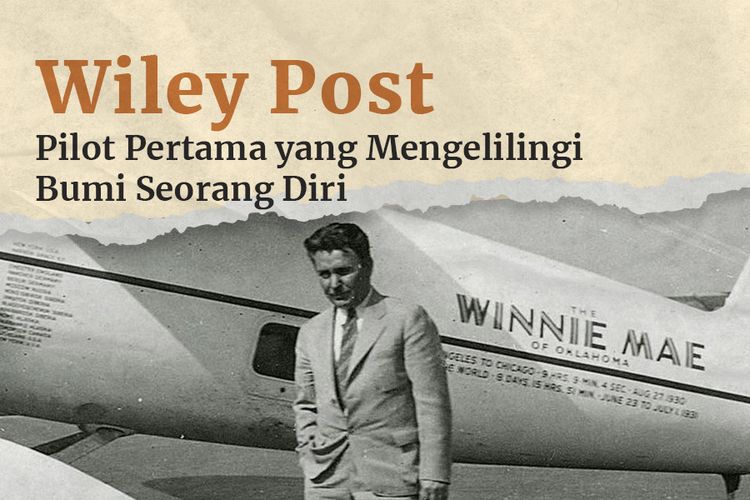 Wiley Post, Pilot Pertama yang Mengelilingi Bumi Seorang Diri