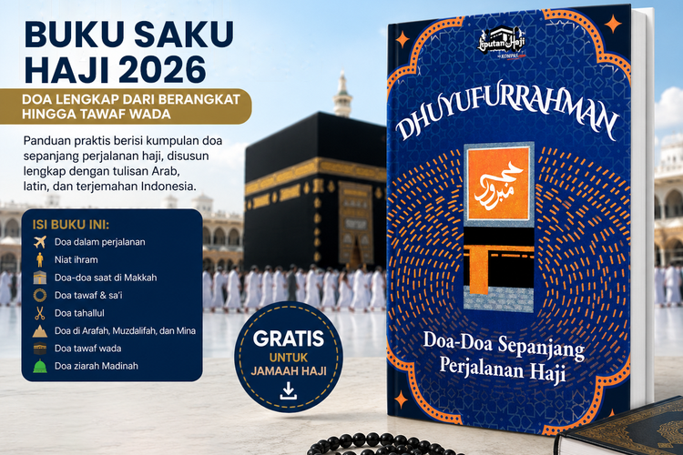 Buku Saku Haji 2026 Gratis, Berisi Doa Lengkap dari Berangkat hingga Tawaf Wada