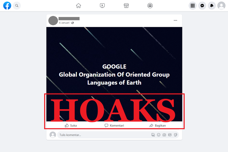 Tangkapan layar unggahan dengan narasi hoaks di sebuah akun Facebook, 6 Januari 2022, mengenai akronim Google yakni Global Organization of Oriented Group Languages of Earth.