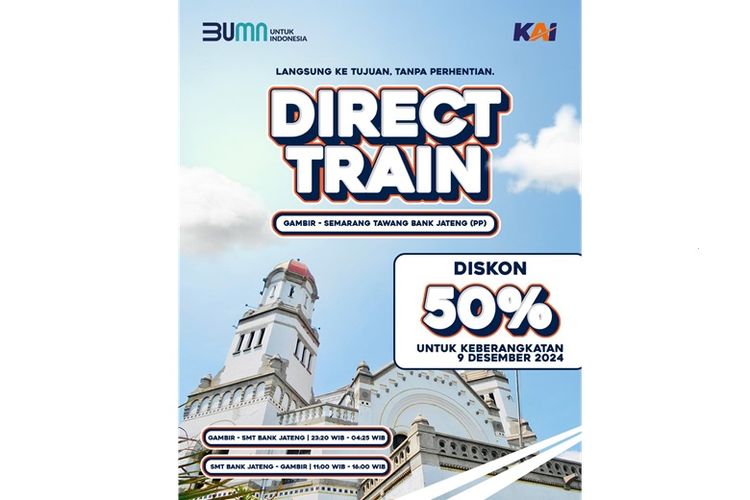 Direct Train menghubungkan Stasiun Gambir Jakarta dengan Stasiun Semarang Tawang Bank Jateng. 