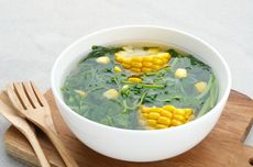 Resep Sayur Bening Bayam dan Jagung Manis, Adem di Tenggorokan 