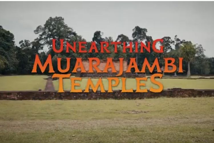 Film dokumenter Unearthing Muarajambi Temples