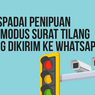 INFOGRAFIK: Waspadai Penipuan Bermodus Pura-pura Kirim Surat Tilang ke WhatsApp