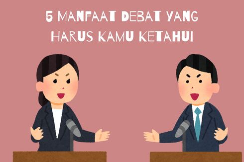 5 Manfaat Debat yang Harus Kamu Ketahui