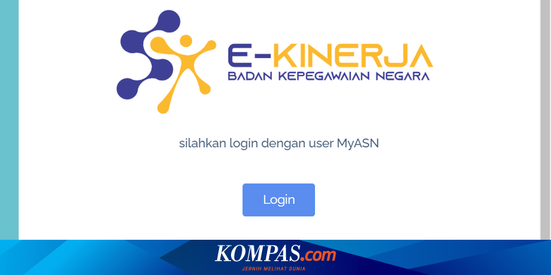 E-kinerja BKN Tidak Bisa Login, Ini Kata BKN Halaman all - Kompas.com