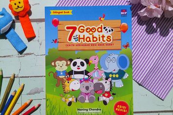 Tujuh Kebiasaan Baik untuk Anak Hebat yang Diajarkan Melalui Buku Cerita 7 Good Habits