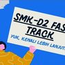 Apa Itu SMK-D2 Fast Track? Siswa Wajib Paham