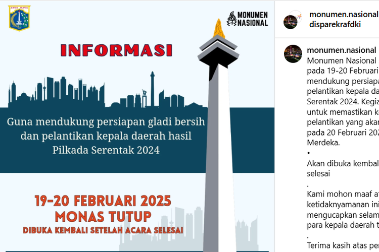 Monumen Nasional (Monas) tutup sementara pada 19-20 Februari 2025 sehubungan dengan acara geladi bersih dan pelantikan kepala daerah hasil Pilkada Serentak 2024.