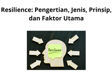 Resilience: Pengertian, Jenis, Prinsip, dan Faktor Utama