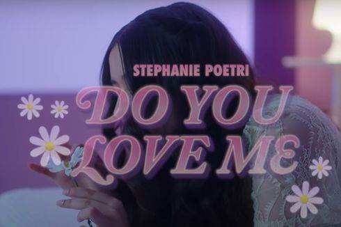 Lirik dan Chord Lagu Do You Love Me - Stephanie Poetri